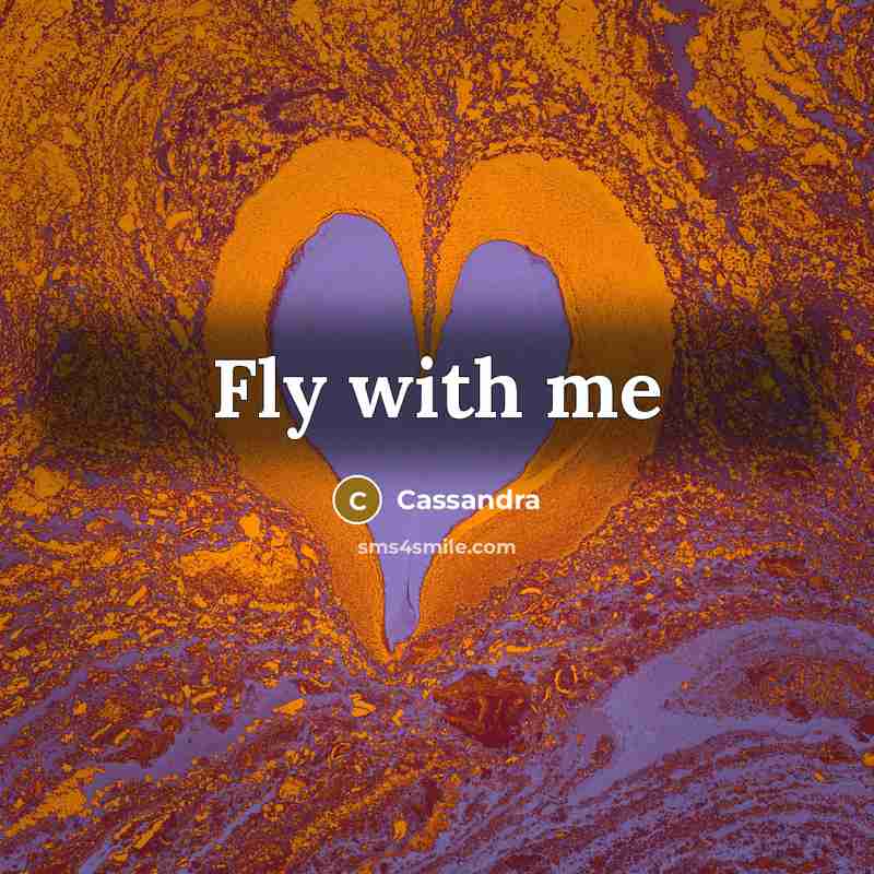 “Fly with me” quote by Cassandra