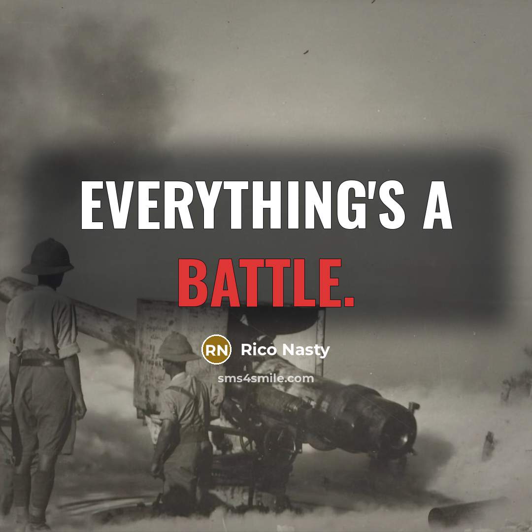 “Everything's a battle.” quote by Rico Nasty