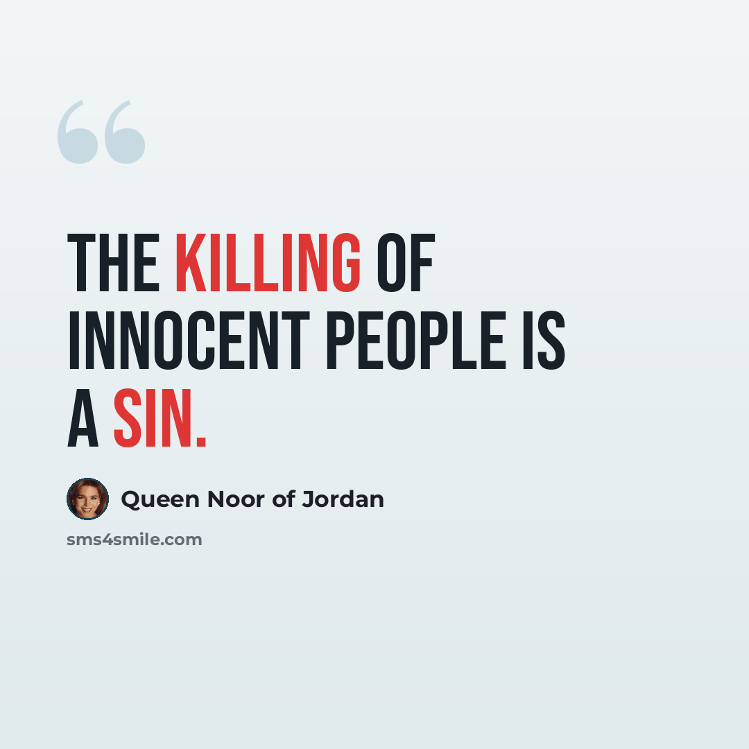 “The killing of innocent people is a sin.” quote by Queen Noor of Jordan