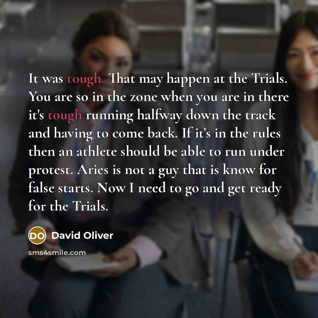 “It was tough. That may happen at the Trials. You are so in the zone when you are in there it's tough running halfway down the track and having to come back. If it's in the rules then an athlete should be able to run under protest. Aries is not a guy that is know for false starts. Now I need to go…” quote by David Oliver