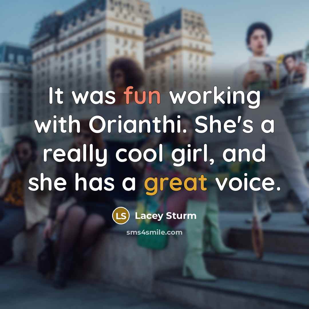 “It was fun working with Orianthi. She's a really cool girl, and she has a great voice.” quote by Lacey Sturm