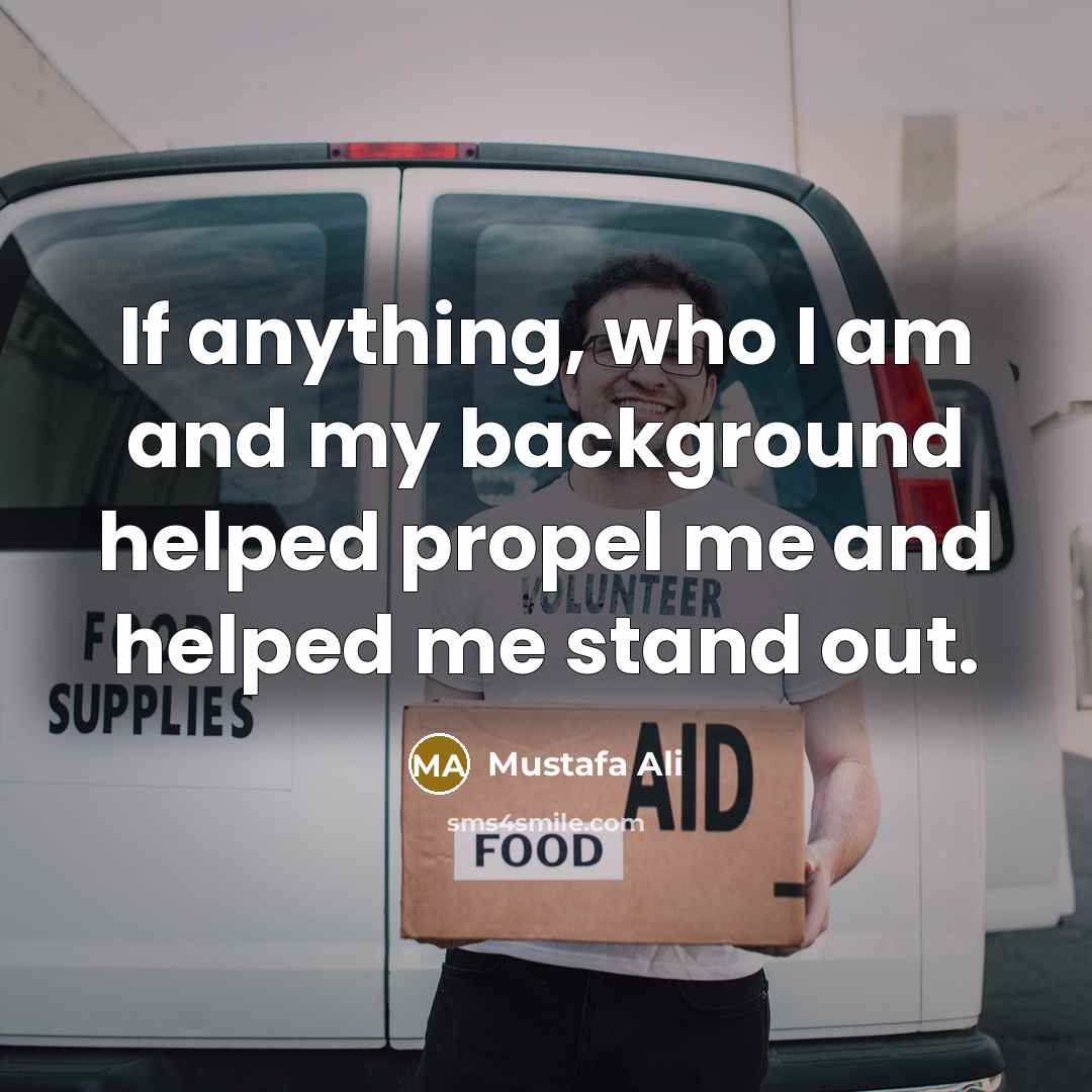 “If anything, who I am and my background helped propel me and helped me stand out.” quote by Mustafa Ali