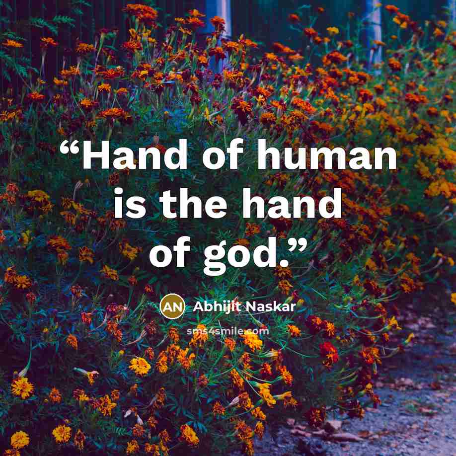 “Hand of human is the hand of god.” quote by Abhijit Naskar