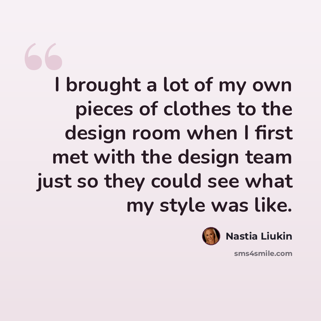 “I brought a lot of my own pieces of clothes to the design room when I first met with the design team just so they could see what my style was like.” quote by Nastia Liukin