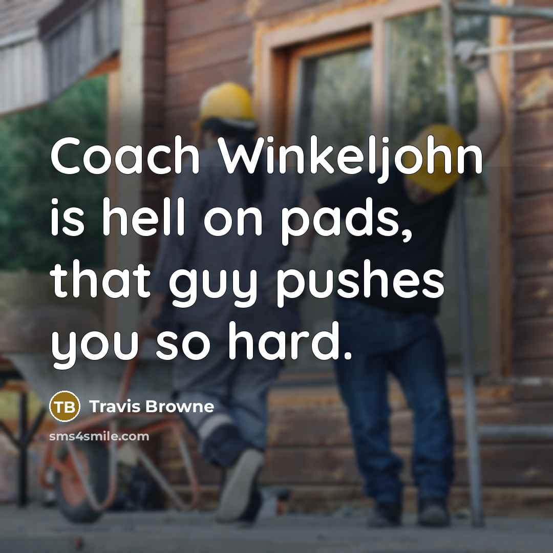“Coach Winkeljohn is hell on pads, that guy pushes you so hard.” quote by Travis Browne