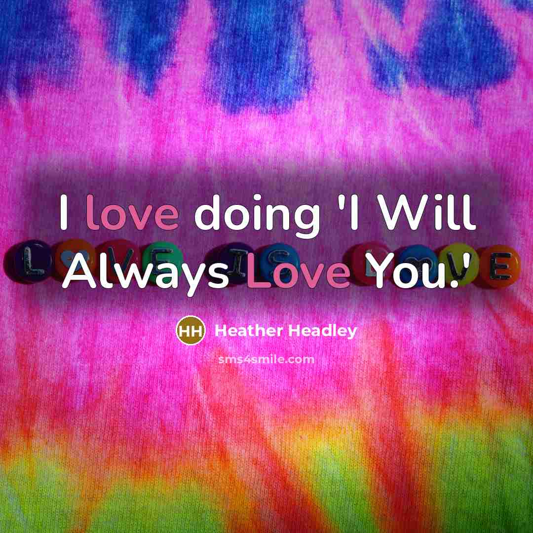 “I love doing 'I Will Always Love You.'” quote by Heather Headley