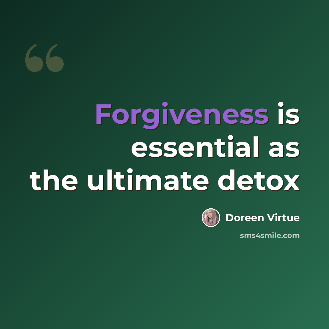 “Forgiveness is essential as the ultimate detox” quote by Doreen Virtue