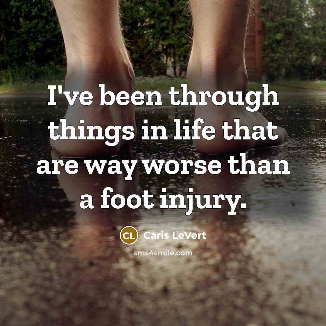 “I've been through things in life that are way worse than a foot injury.” quote by Caris LeVert