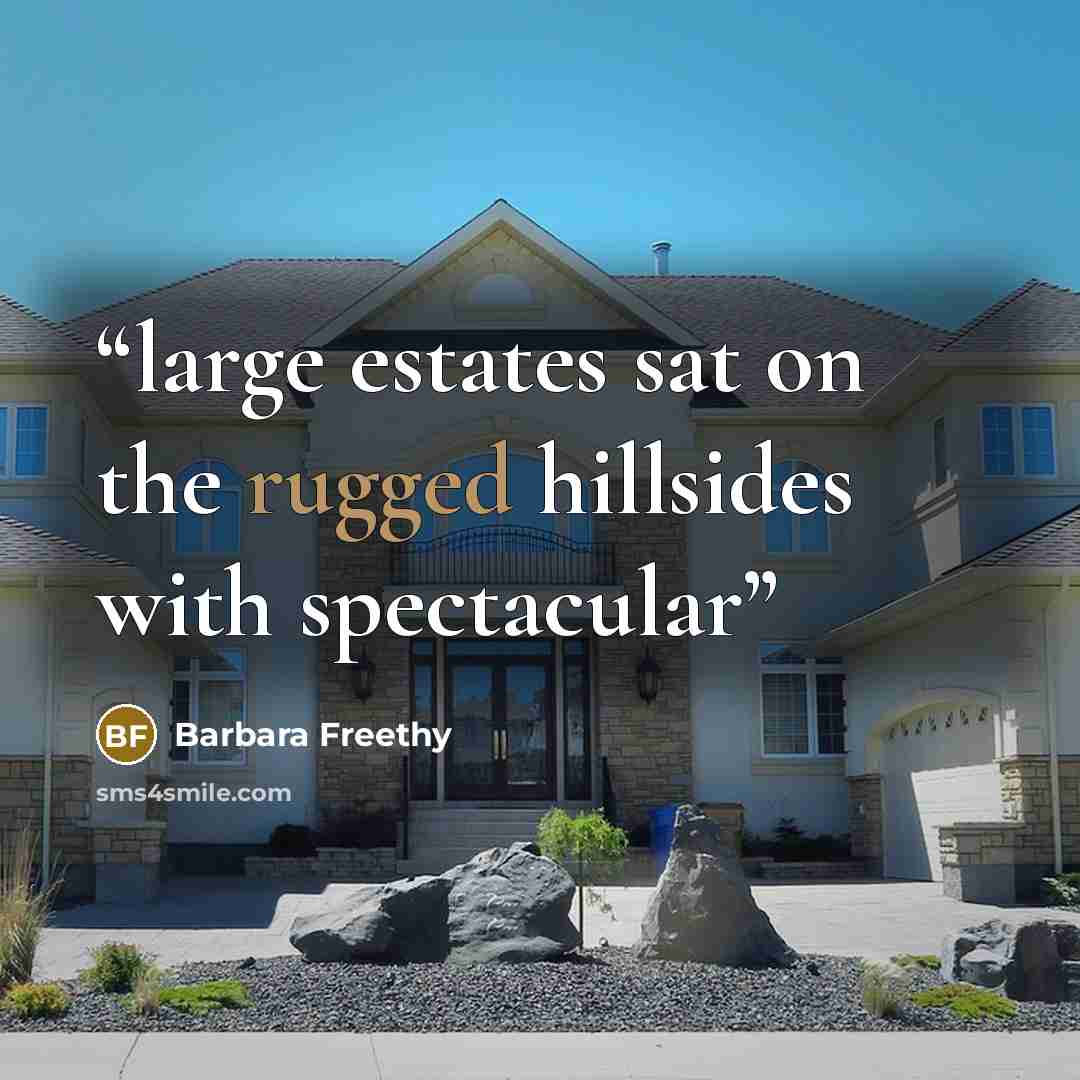 “large estates sat on the rugged hillsides with spectacular” quote by Barbara Freethy
