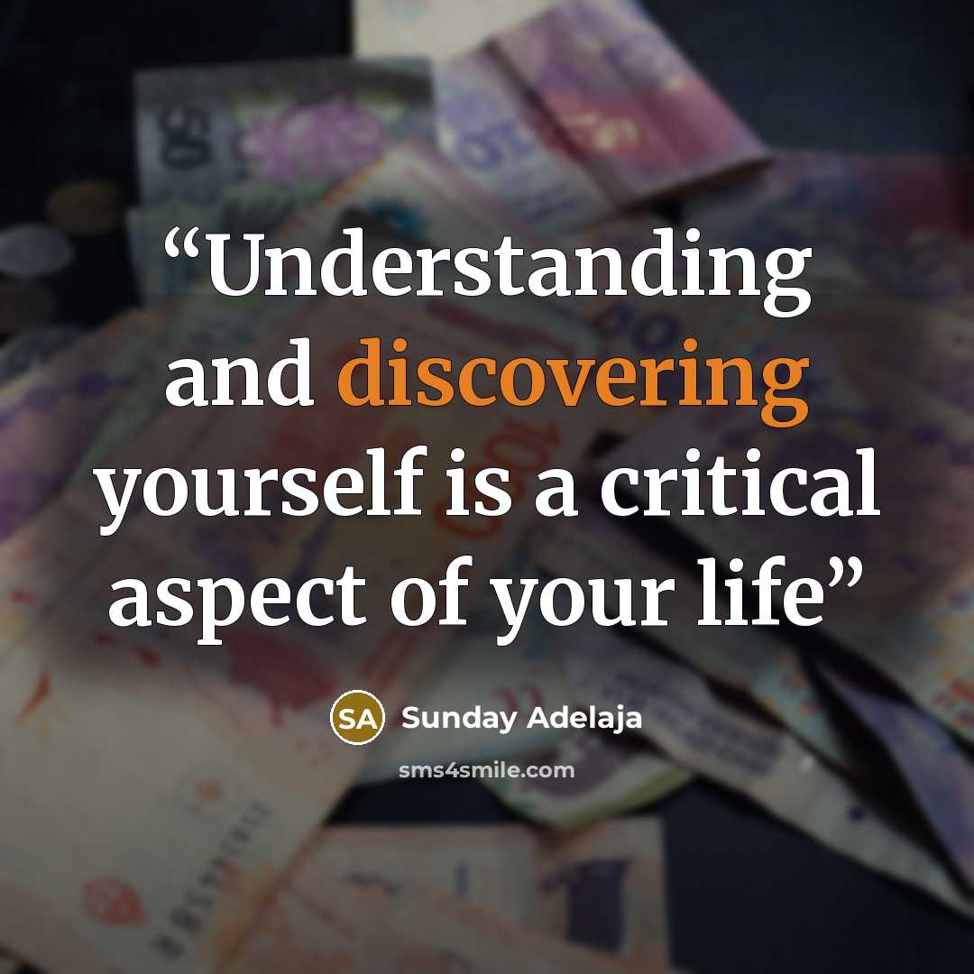 “Understanding and discovering yourself is a critical aspect of your life” quote by Sunday Adelaja