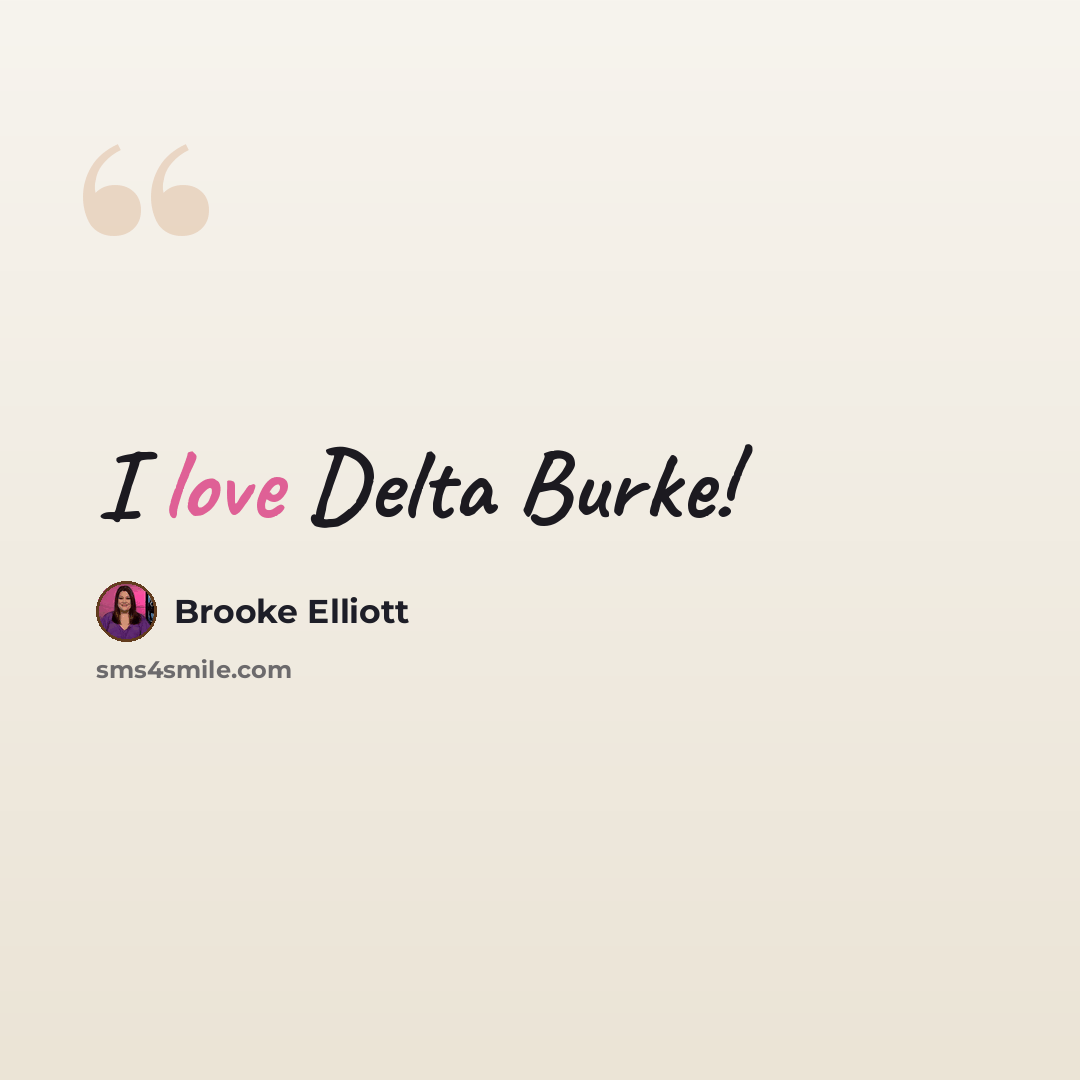 “I love Delta Burke!” quote by Brooke Elliott