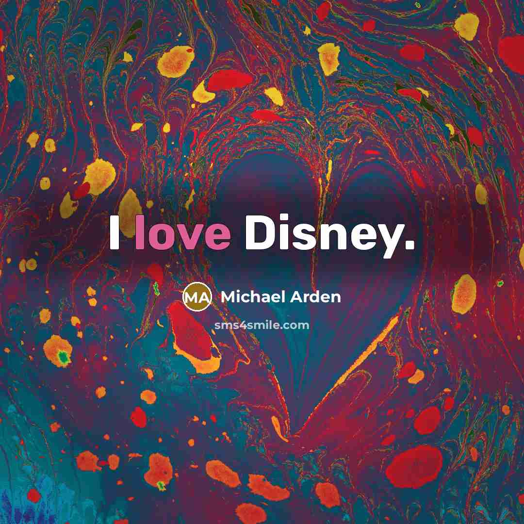 “I love Disney.” quote by Michael Arden