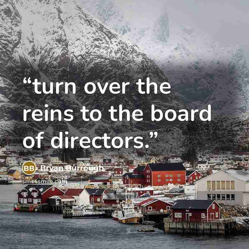 “turn over the reins to the board of directors.” quote by Bryan Burrough