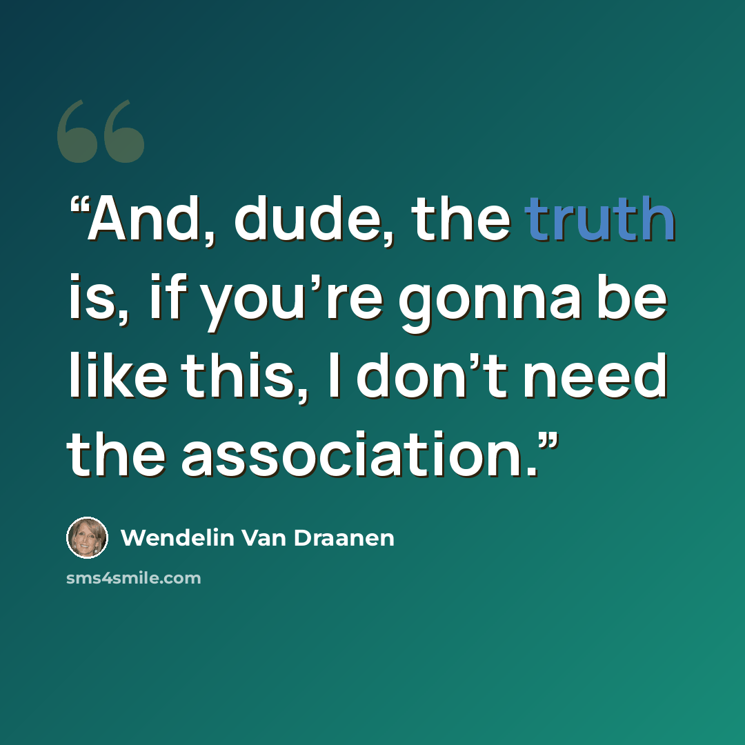 “And, dude, the truth is, if you're gonna be like this, I don't need the association.” quote by Wendelin Van Draanen