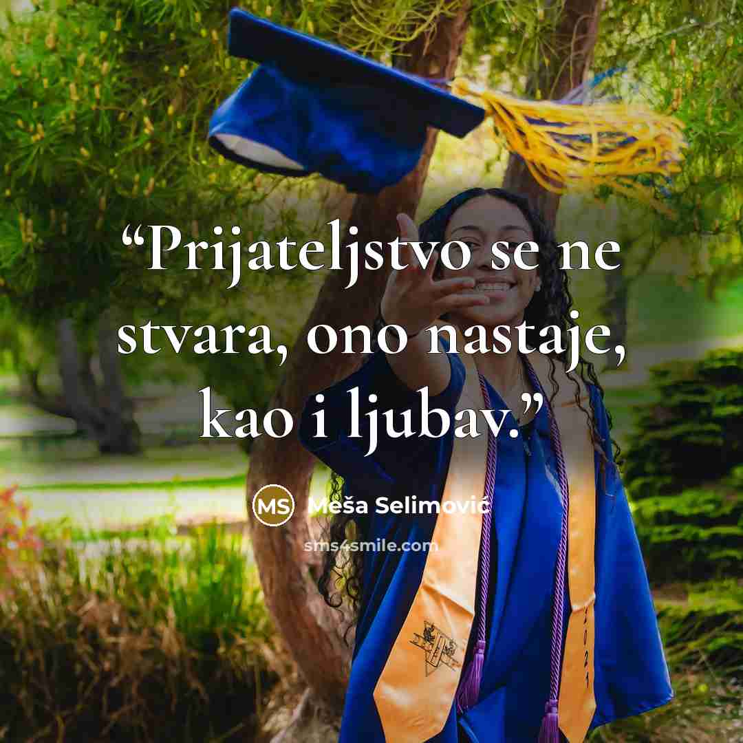 “Prijateljstvo se ne stvara, ono nastaje, kao i ljubav.” quote by Meša Selimović