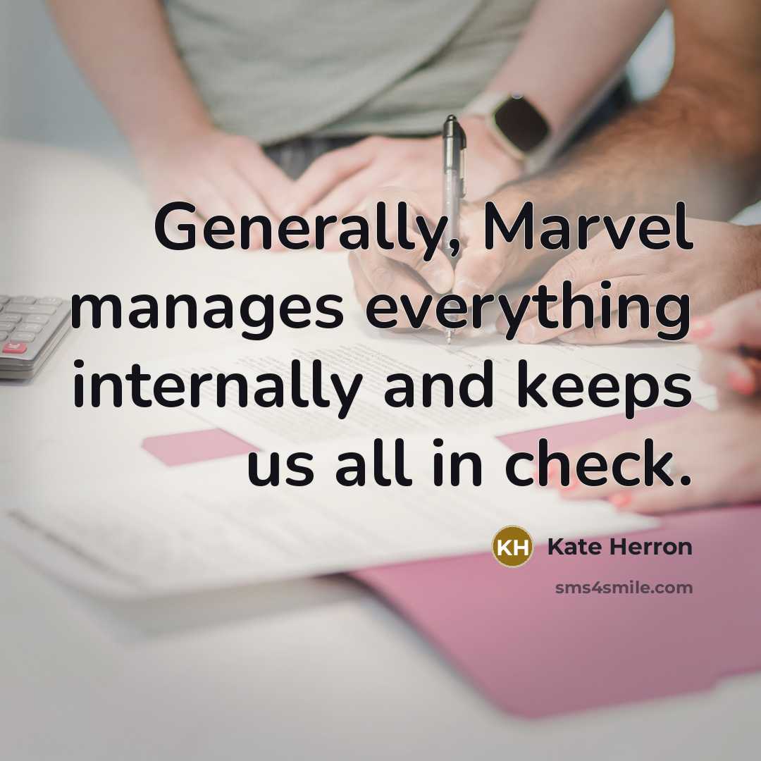 “Generally, Marvel manages everything internally and keeps us all in check.” quote by Kate Herron