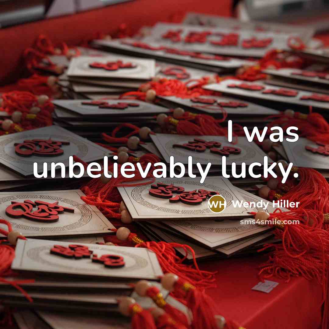 “I was unbelievably lucky.” quote by Wendy Hiller