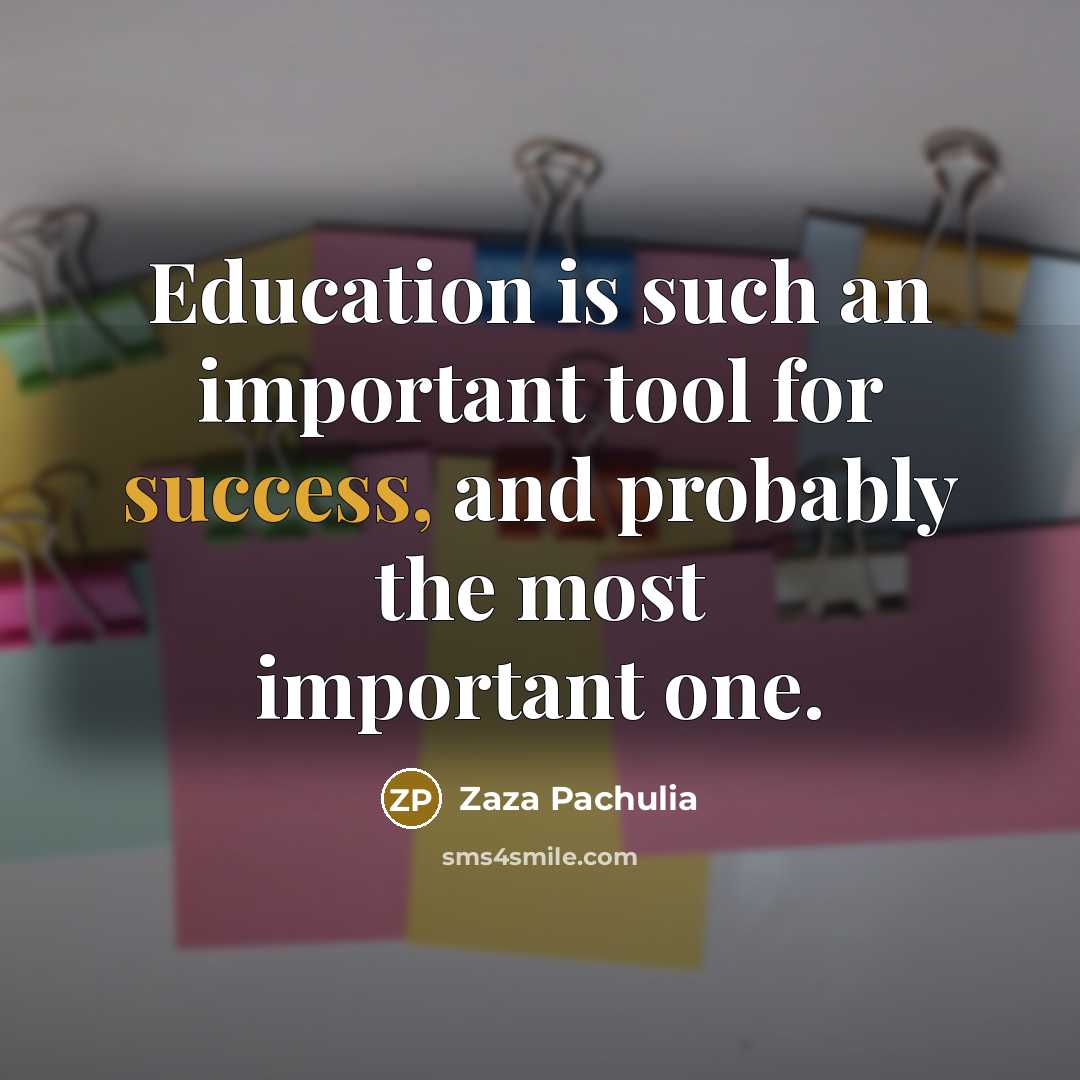 “Education is such an important tool for success, and probably the most important one.” quote by Zaza Pachulia