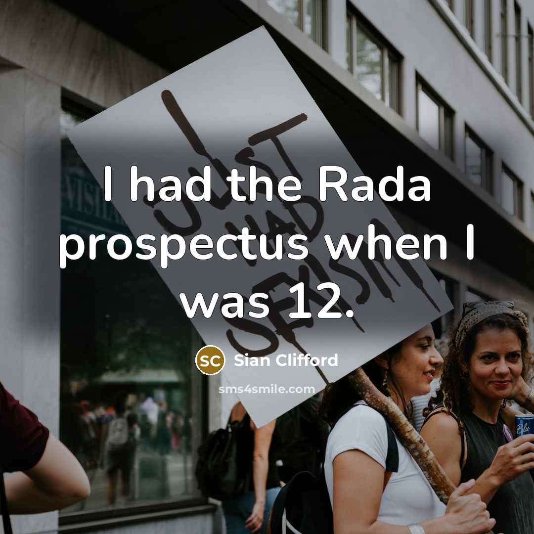 “I had the Rada prospectus when I was 12.” quote by Sian Clifford