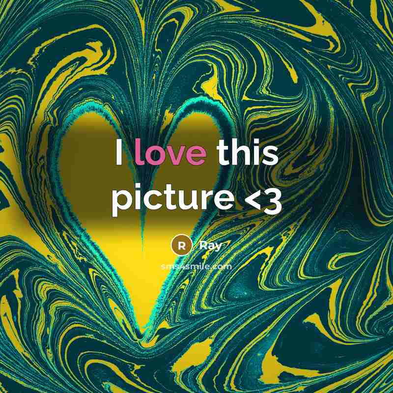 “I love this picture” quote by Ray