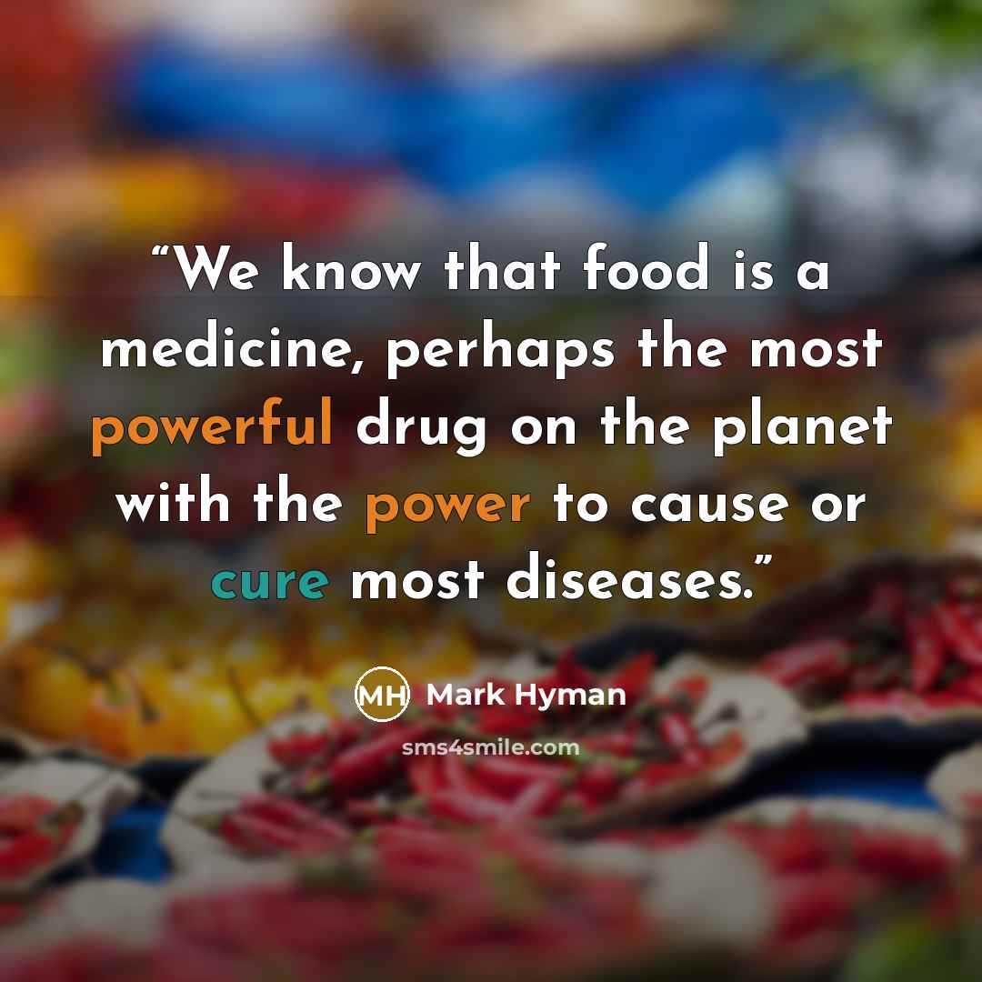 “We know that food is a medicine, perhaps the most powerful drug on the planet with the power to cause or cure most diseases.” quote by Mark Hyman