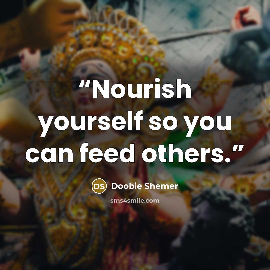 “Nourish yourself so you can feed others.” quote by Doobie Shemer