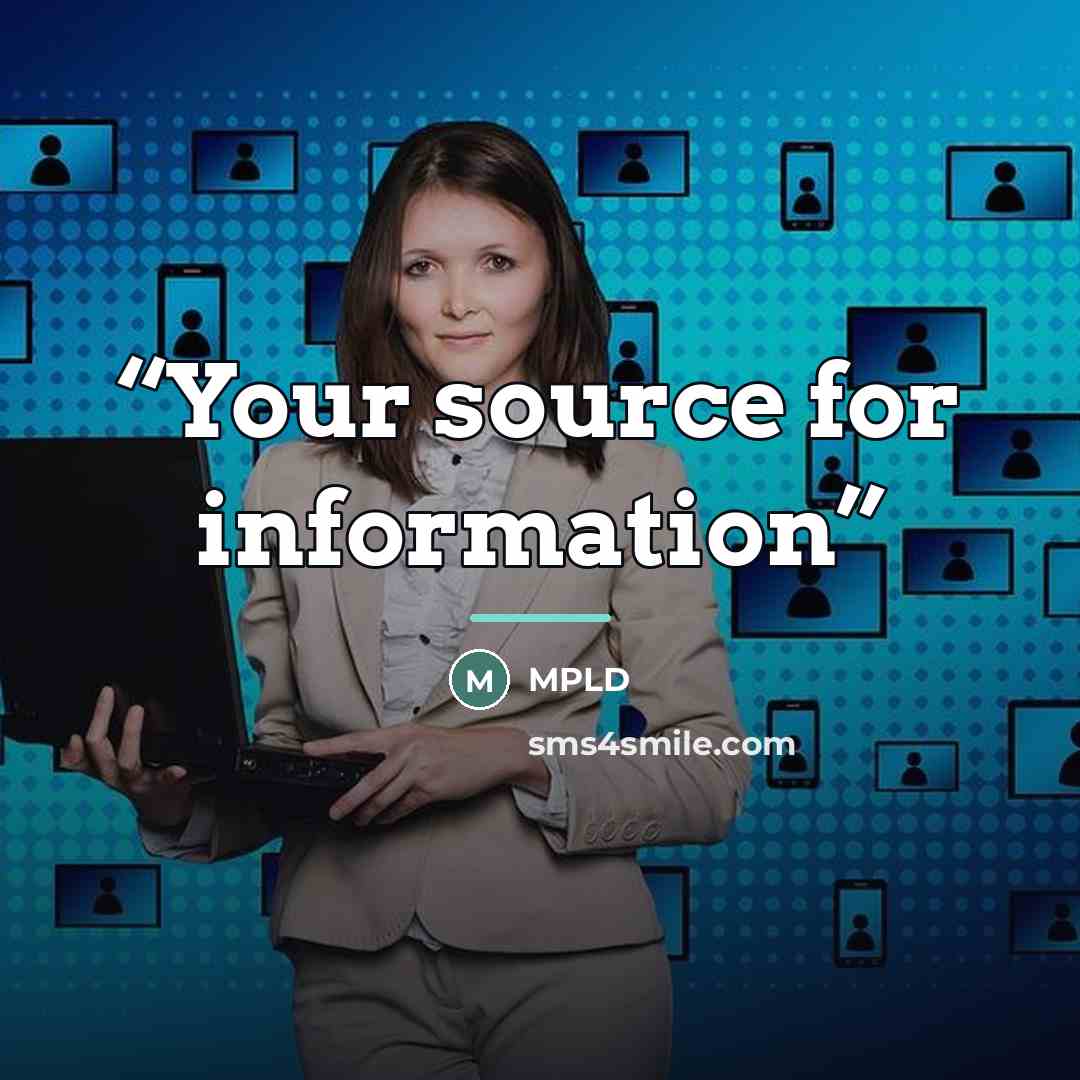“Your source for information” quote by Mpld