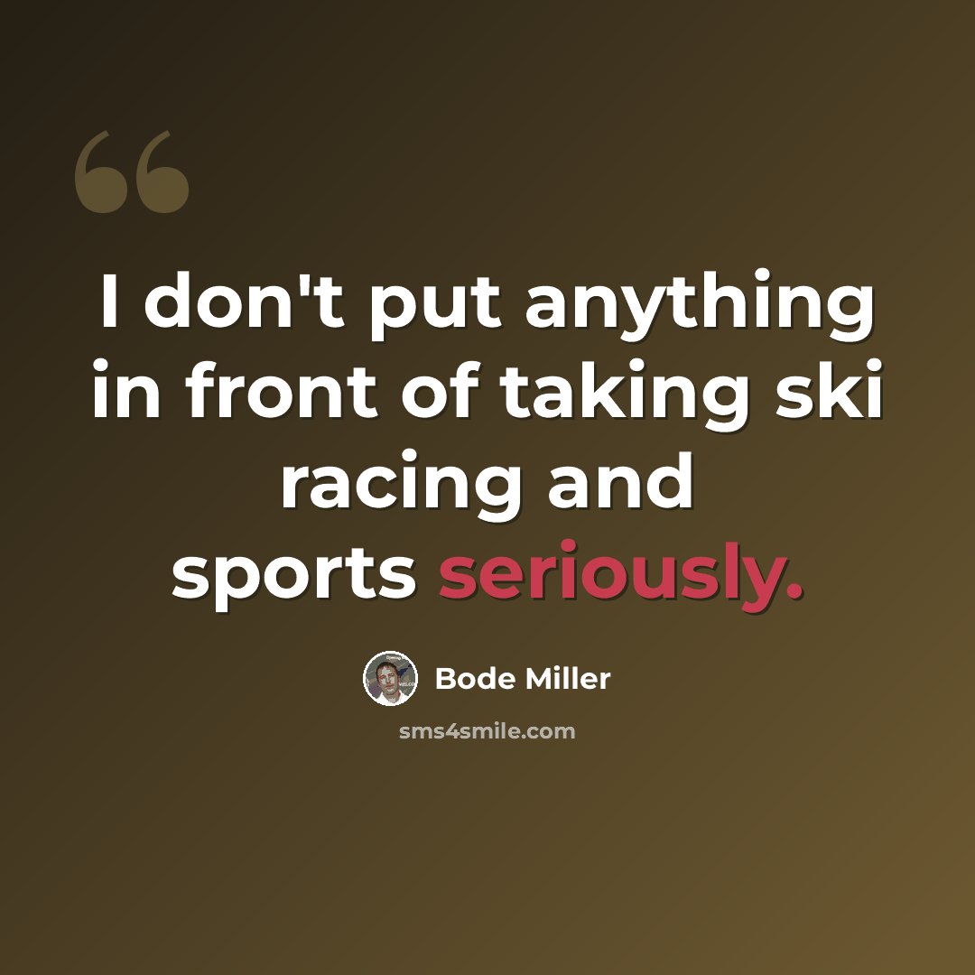 “I don't put anything in front of taking ski racing and sports seriously.” quote by Bode Miller