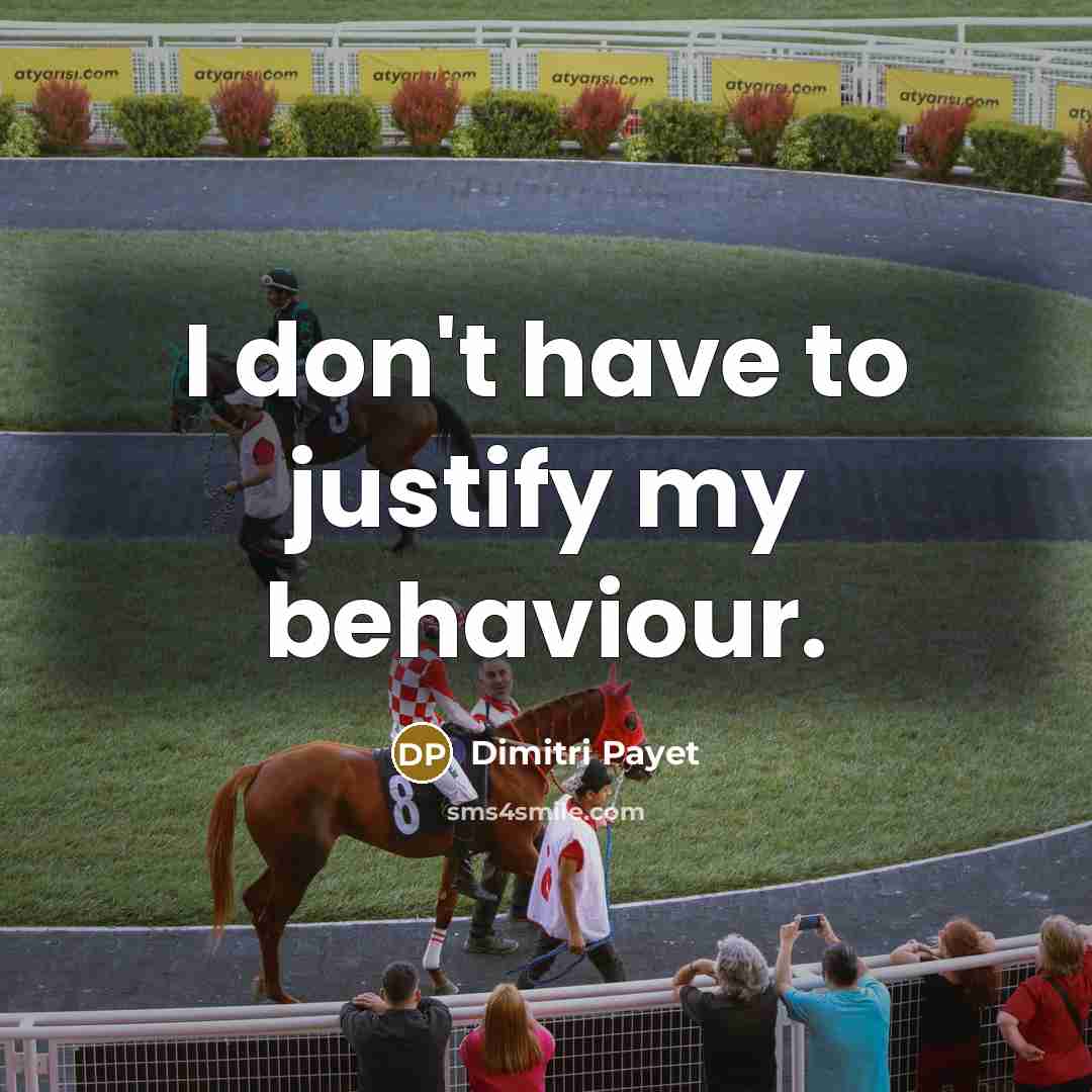 “I don't have to justify my behaviour.” quote by Dimitri Payet