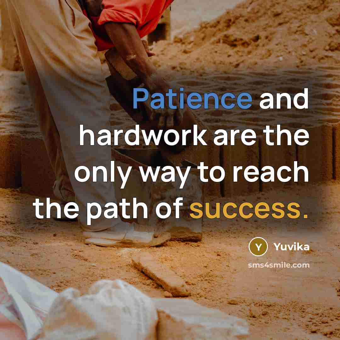 “Patience and hardwork are the only way to reach the path of success.” quote by Yuvika
