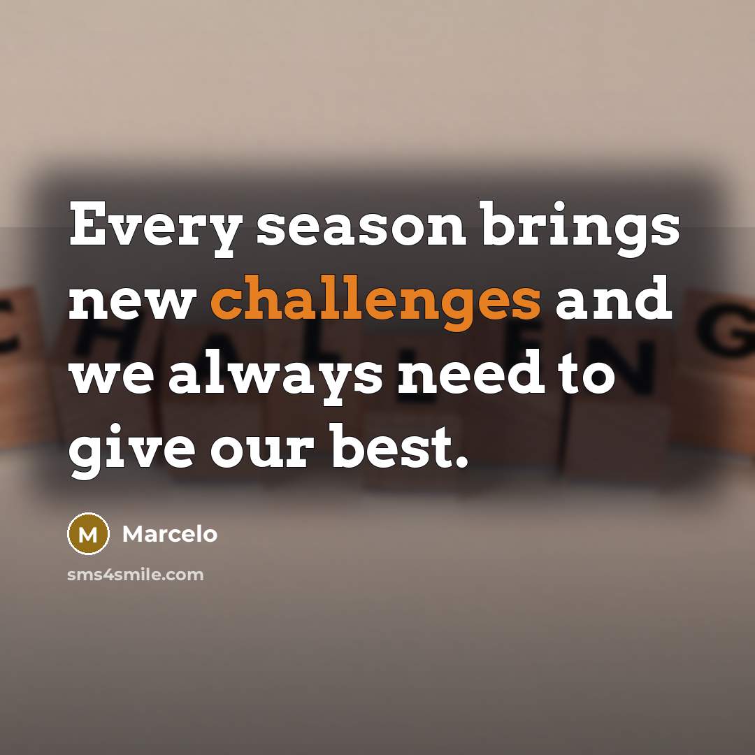 “Every season brings new challenges and we always need to give our best.” quote by Marcelo