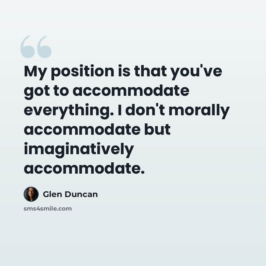 “My position is that you've got to accommodate everything. I don't morally accommodate but imaginatively accommodate.” quote by Glen Duncan