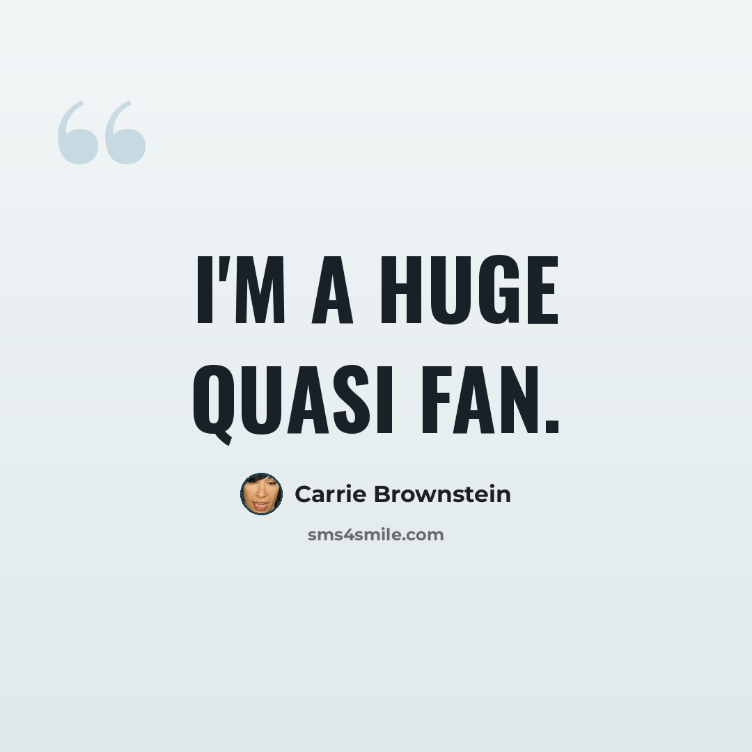 “I'm a huge Quasi fan.” quote by Carrie Brownstein