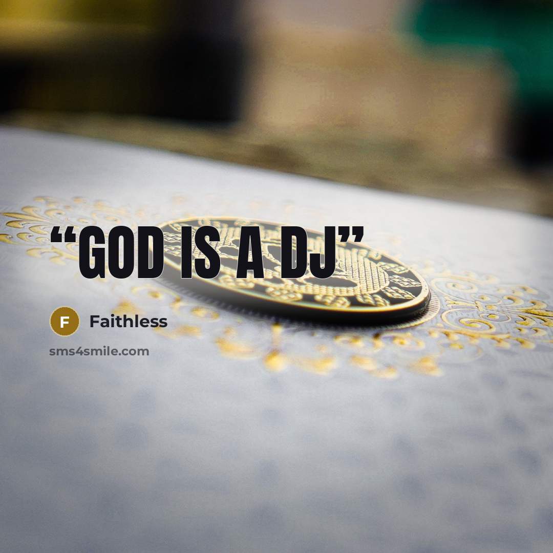 “God is a DJ” quote by Faithless