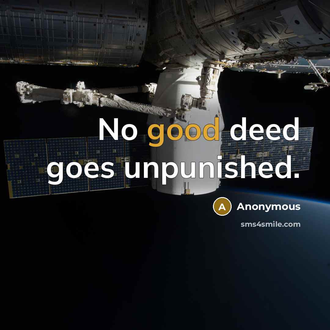 “No good deed goes unpunished.” quote by Anonymous