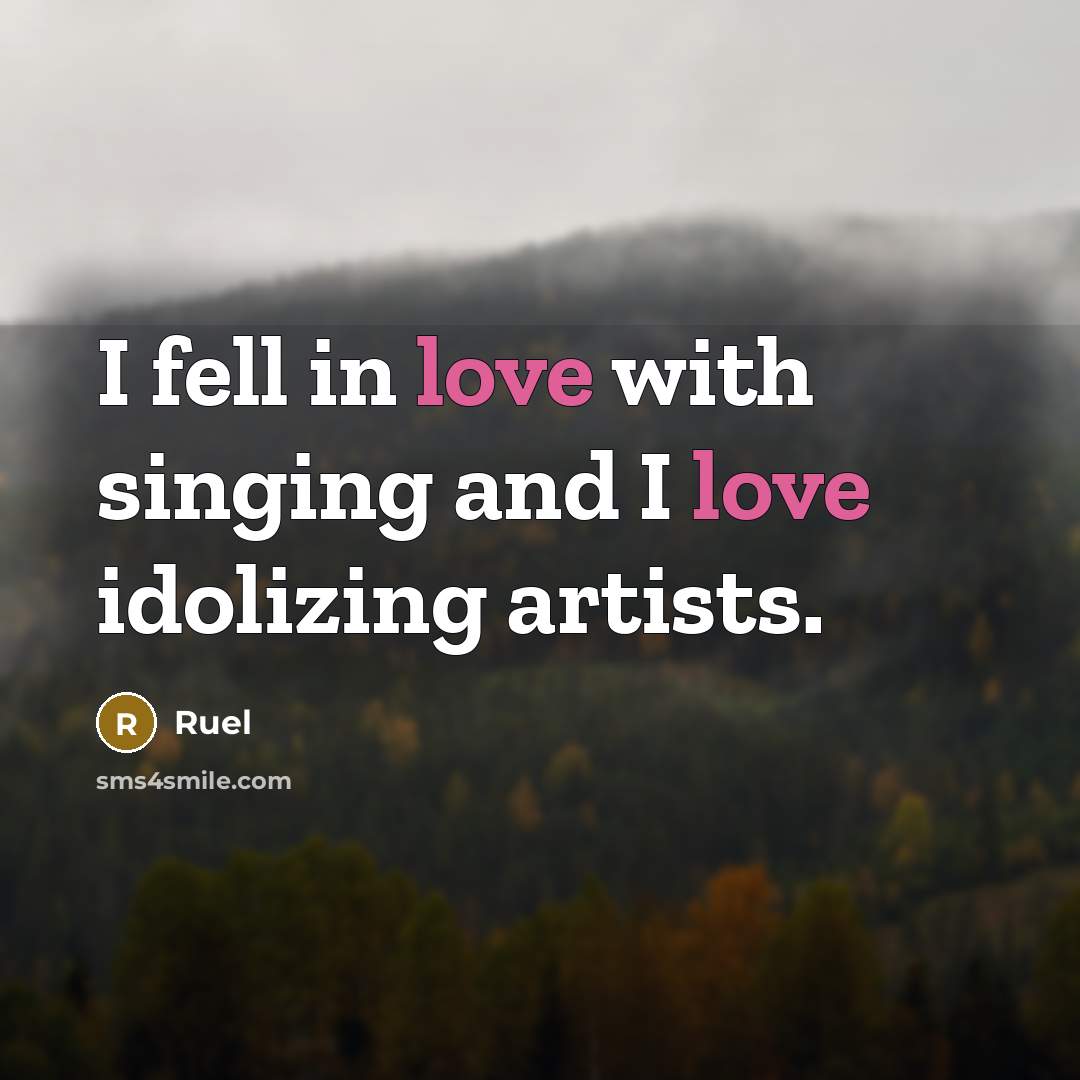 “I fell in love with singing and I love idolizing artists.” quote by Ruel