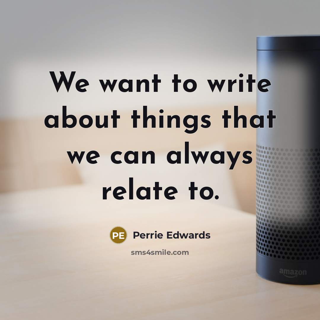 “We want to write about things that we can always relate to.” quote by Perrie Edwards