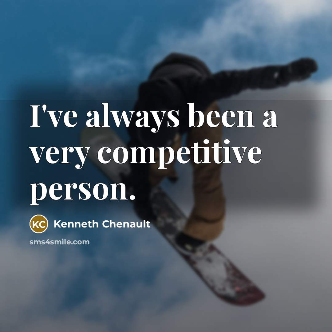 “I've always been a very competitive person.” quote by Kenneth Chenault