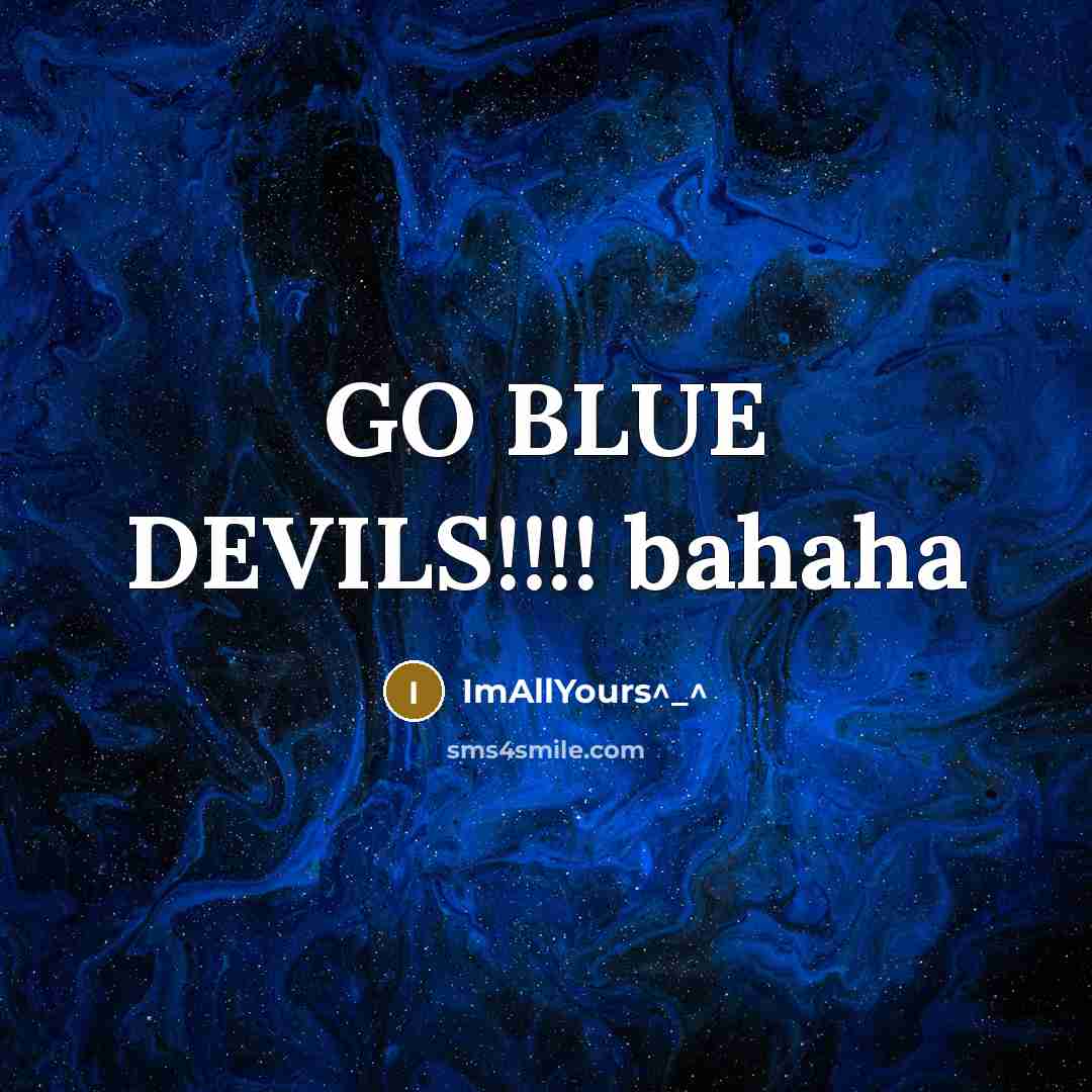 “GO BLUE DEVILS!!!! bahaha” quote by ImAllYours^_^