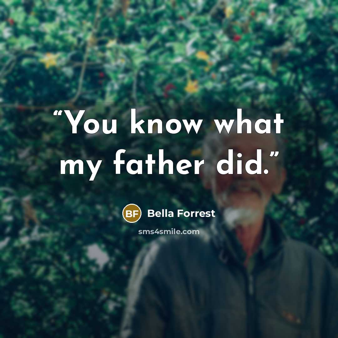 “You know what my father did.” quote by Bella Forrest