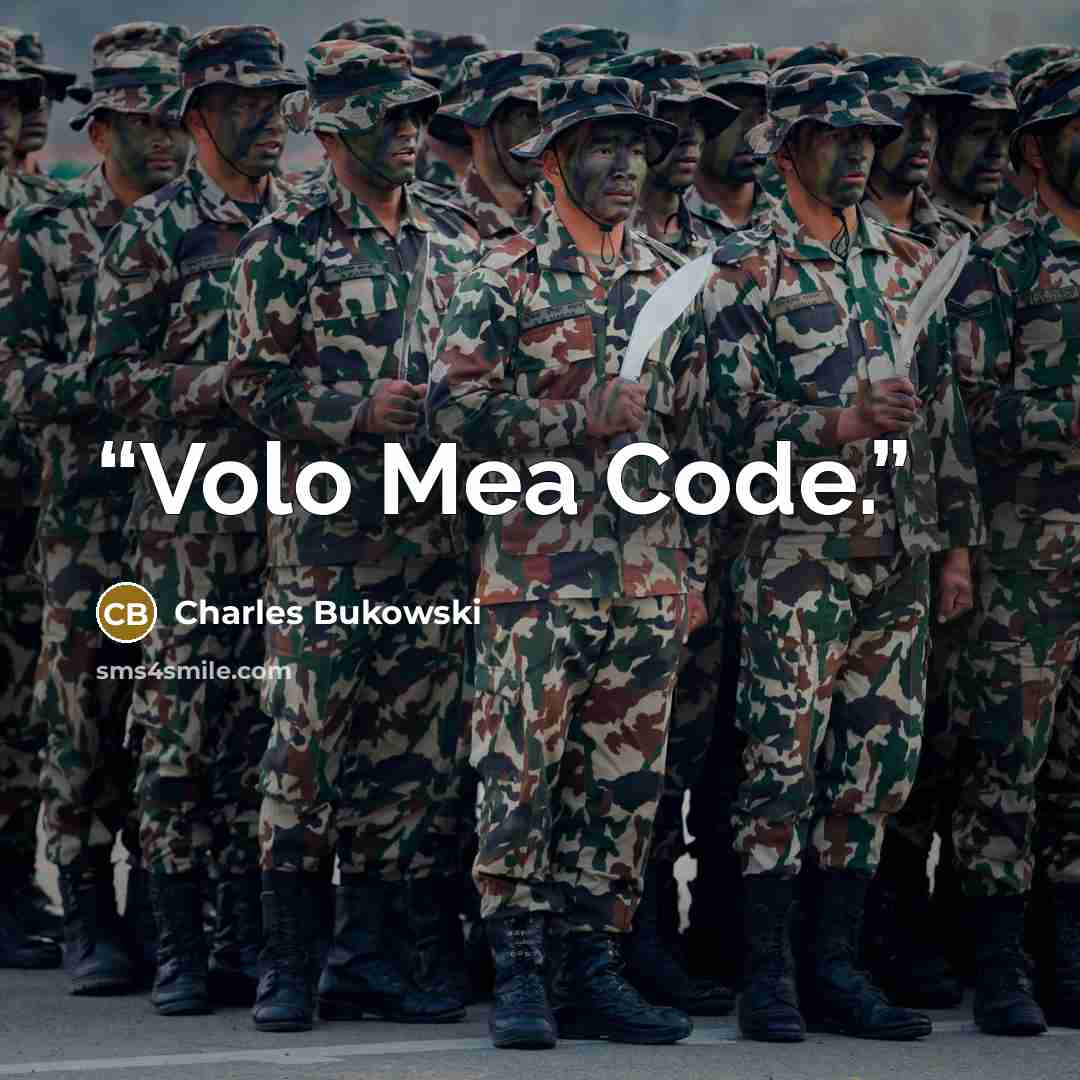 “Volo Mea Code.” quote by Charles Bukowski