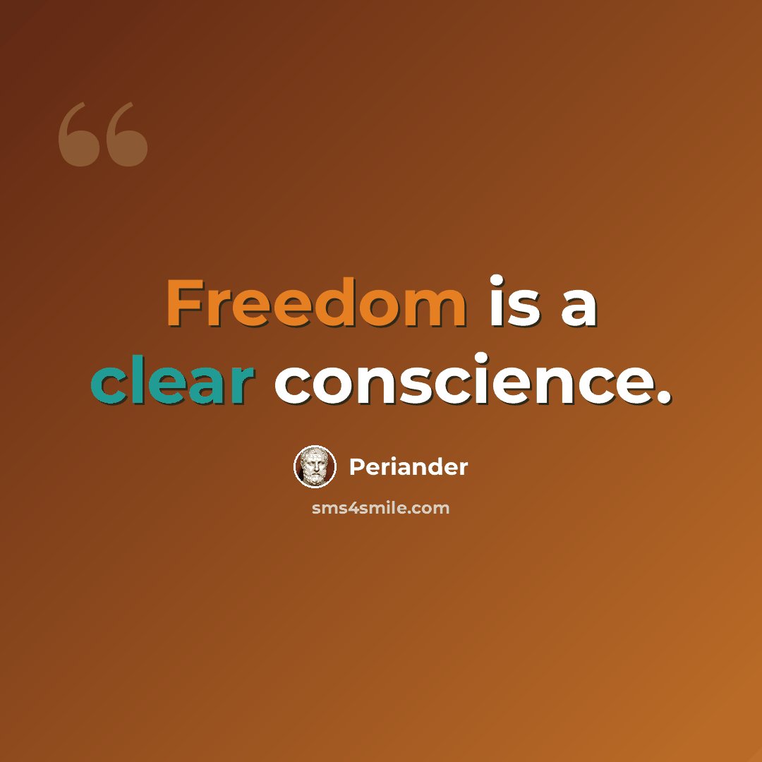 “Freedom is a clear conscience.” quote by Periander
