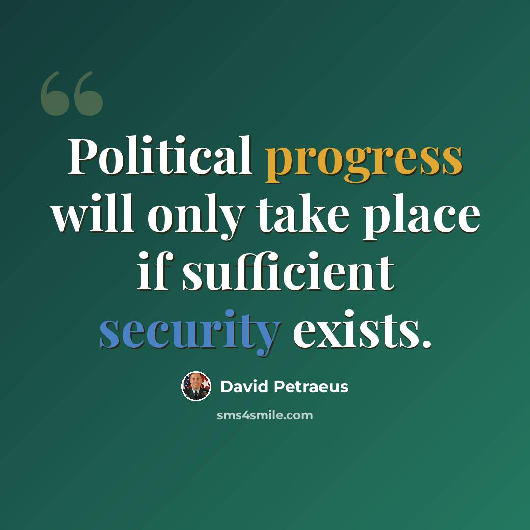 “Political progress will only take place if sufficient security exists.” quote by David Petraeus