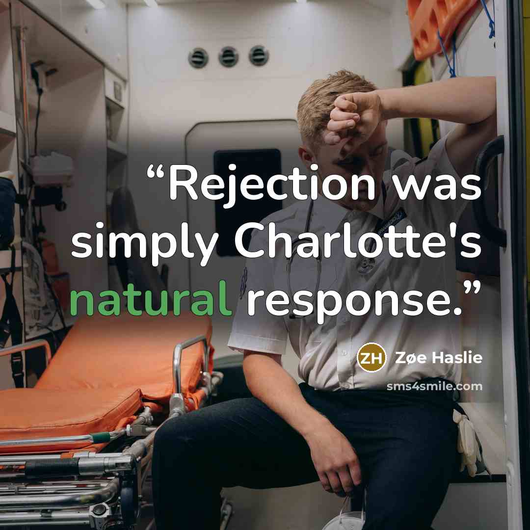 “Rejection was simply Charlotte's natural response.” quote by Zøe Haslie
