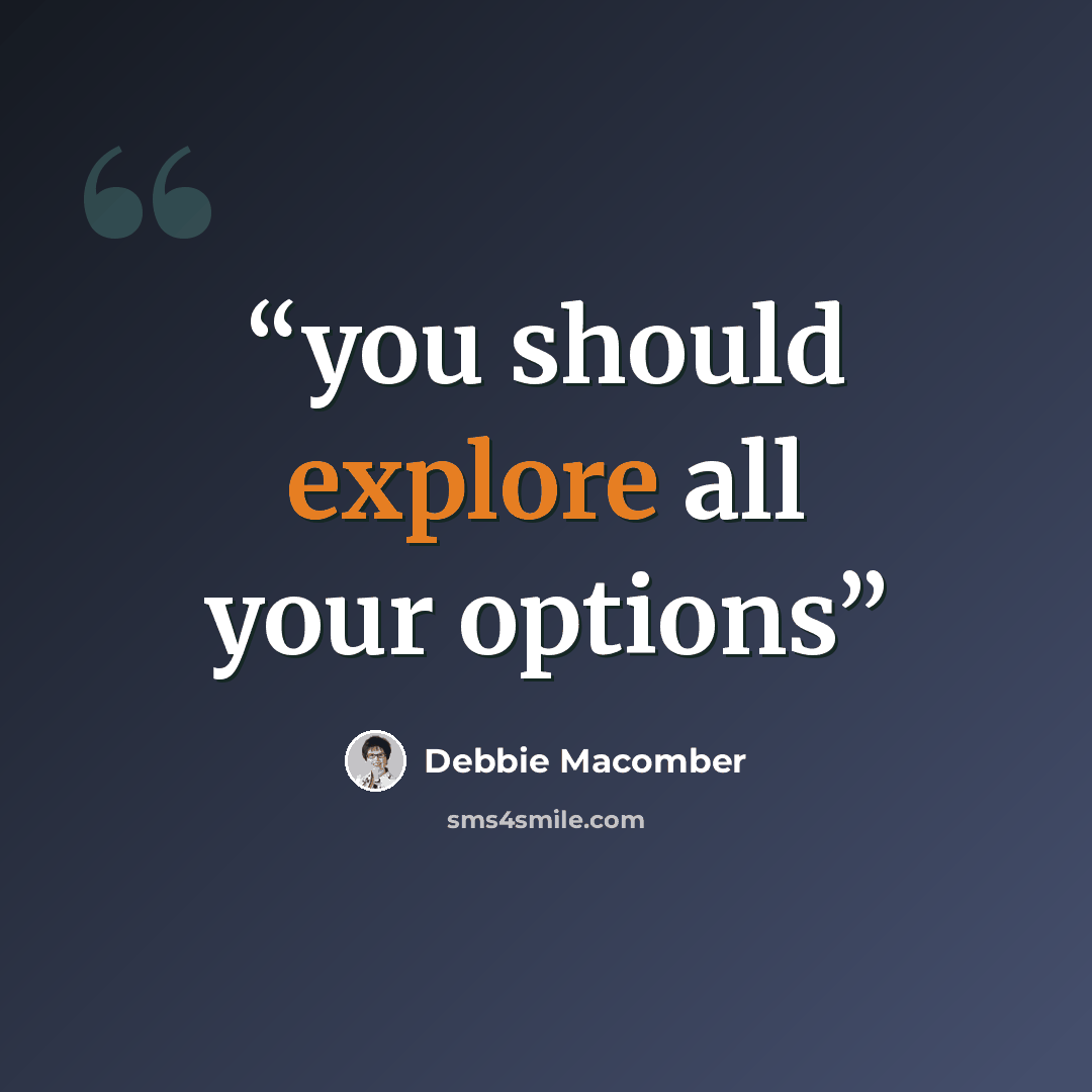 “you should explore all your options” quote by Debbie Macomber