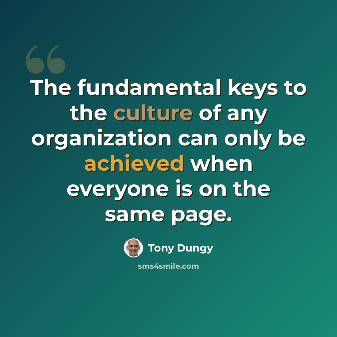 “The fundamental keys to the culture of any organization can only be achieved when everyone is on the same page.” quote by Tony Dungy