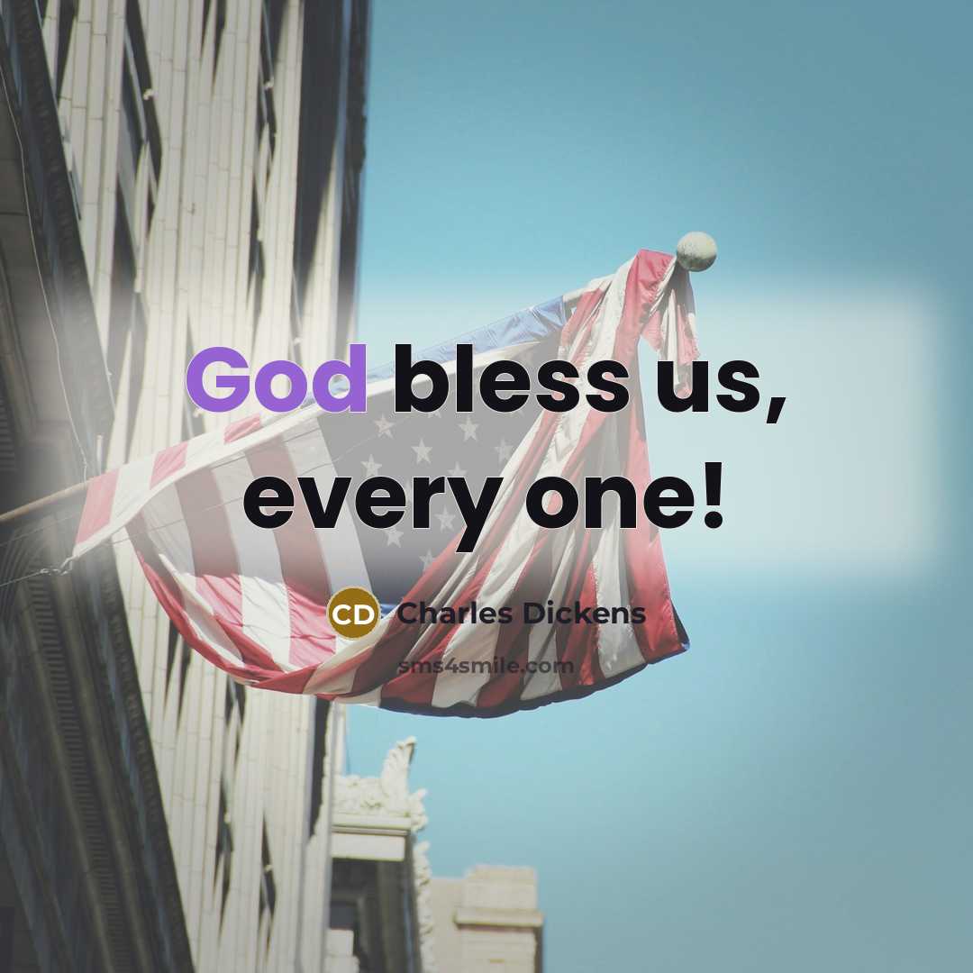“God bless us, every one!” quote by Charles Dickens