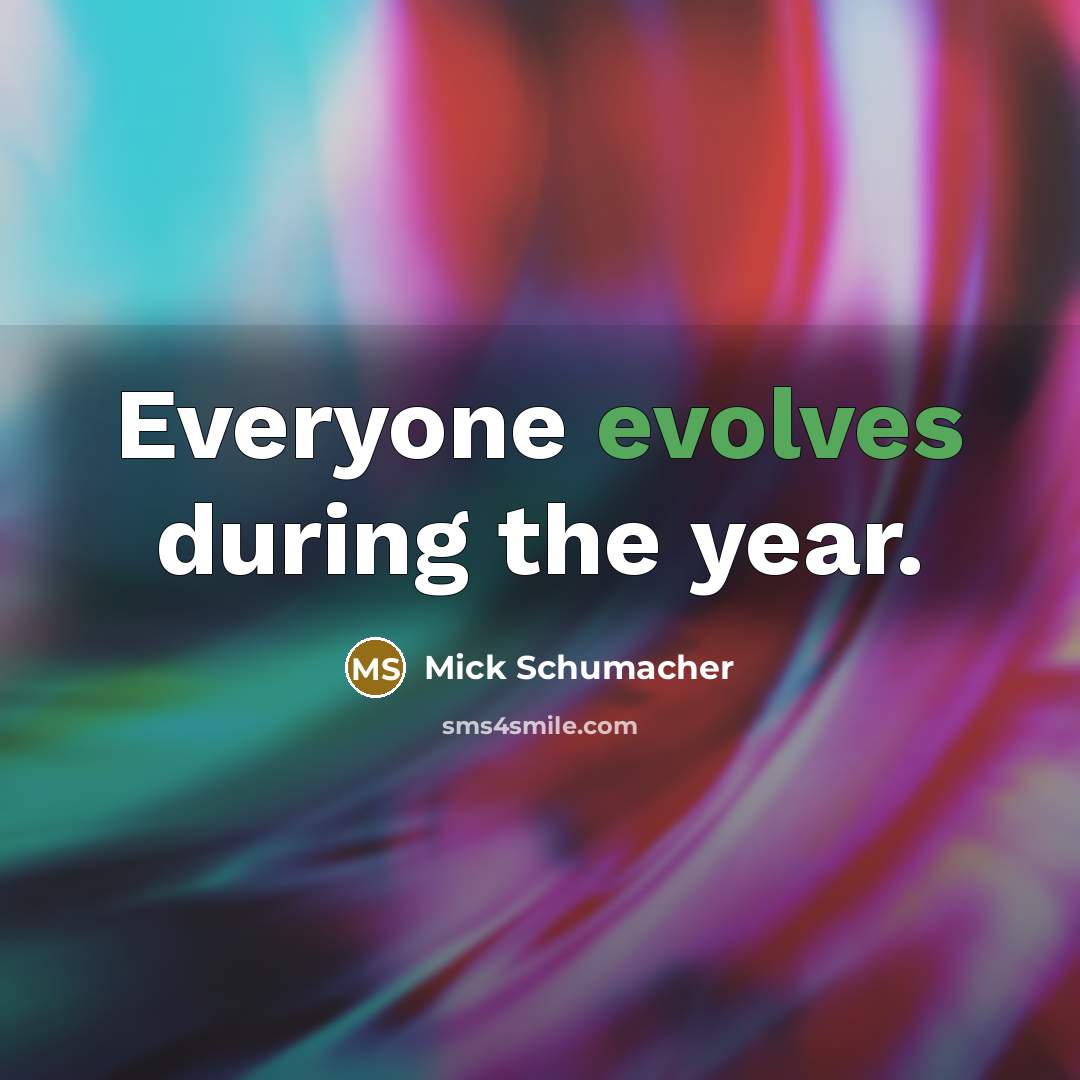 “Everyone evolves during the year.” quote by Mick Schumacher