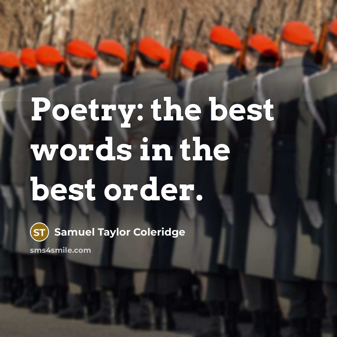 “Poetry: the best words in the best order.” quote by Samuel Taylor Coleridge