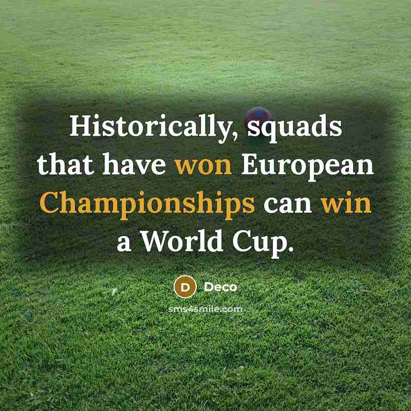 “Historically, squads that have won European Championships can win a World Cup.” quote by Deco